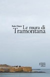 Paolo Chicco - Le mura di Tramontana